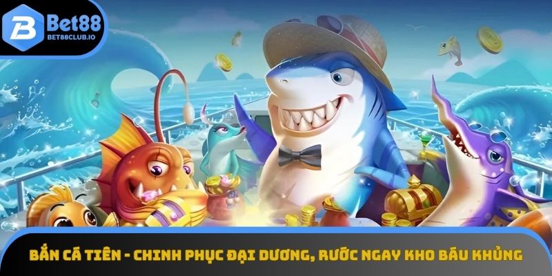 Bắn cá Tiên